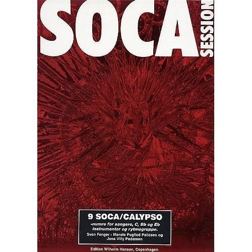 Soca session : 9 soca / calypso-numre - Sven Fenger - Libros - Wilhelm Hansen - 9788759805664 - 4 de febrero de 1992