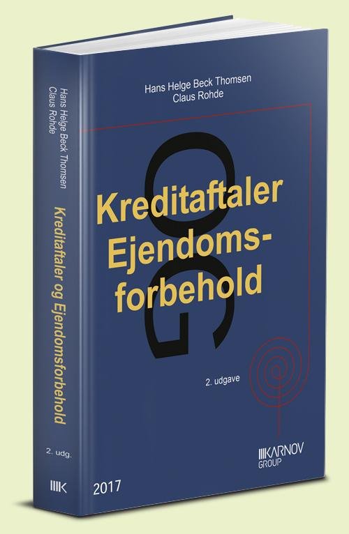 Kreditaftaler og Ejendomsforbehold - Hans Helge Beck Thomsen; Claus Rohde - Books - Karnov Group Denmark A/S - 9788761938664 - February 14, 2017