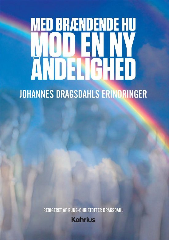 Cover for Johs. Dragsdahl · Med brændende hu mod en ny åndelighed (Hardcover Book) [1e uitgave] (2016)