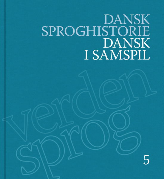 Cover for Dansk Sproghistorie 5: Dansk i samspil (Indbundet Bog) [1. udgave] (2021)