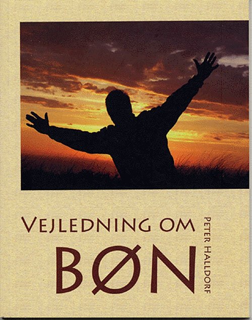 Cover for Peter Halldorf · Vejledning om bøn (Hæftet bog) [1. udgave] (2005)
