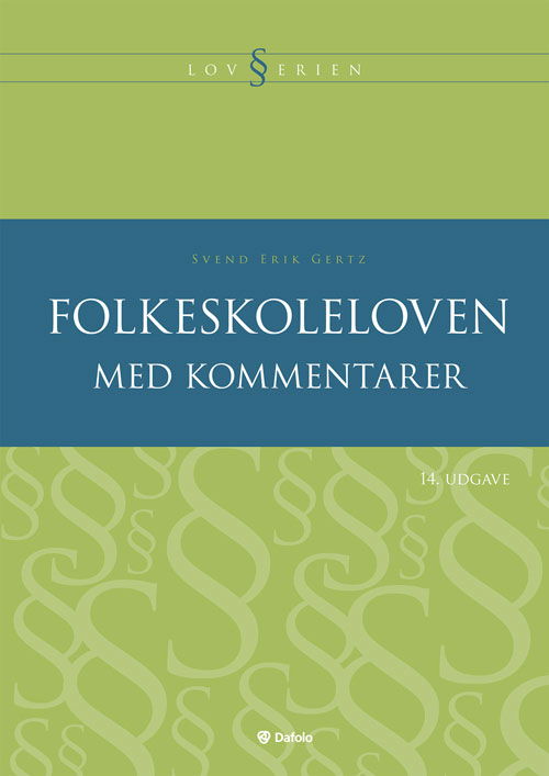 Cover for Svend Erik Gertz · Lovserien: Folkeskoleloven med kommentarer (Paperback Book) [14th edition] (2011)