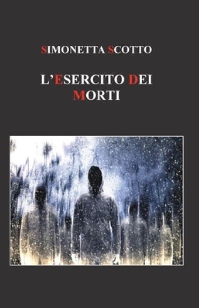 Cover for Simonetta Scotto · L' Esercito dei Morti (Paperback Book) (2019)