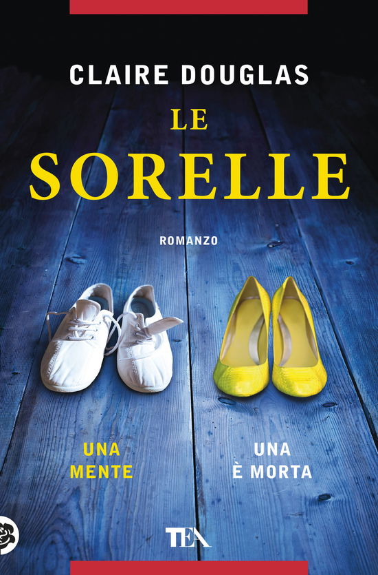 Cover for Claire Douglas · Le Sorelle (Book)