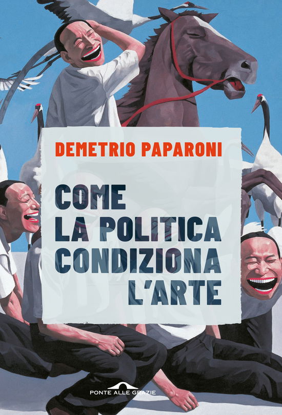 Cover for Demetrio Paparoni · Come La Politica Condiziona L'arte (Book)