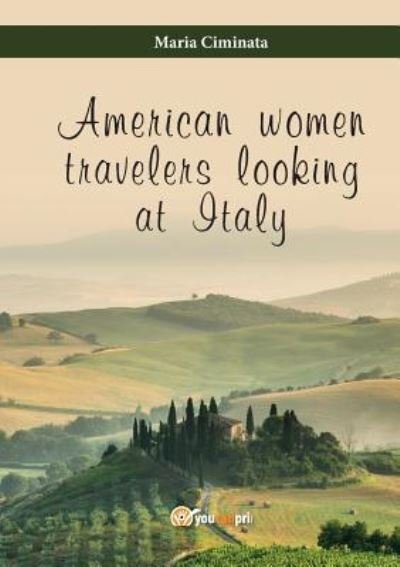 Cover for Maria Ciminata · American women travelers looking at Italy (Paperback Book) (2015)