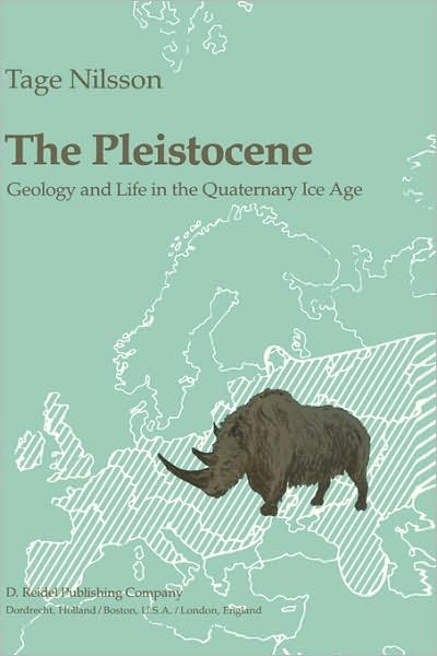 Cover for T. Nilsson · The Pleistocene: Geology and Life in the Quaternary Ice Age (Hardcover bog) [1983 edition] (1983)