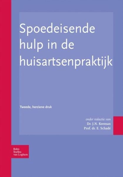 E. Schade · Spoedeisende Hulp in de Huisartsenpraktijk (Inbunden Bok) [2nd 2008 edition] (2008)