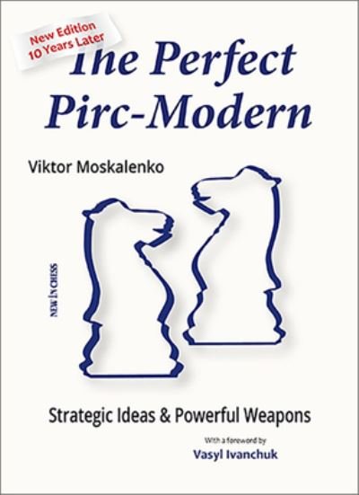The Perfect Pirc-Modern - Viktor Moskalenko - Livres - New in Chess - 9789083336664 - 13 juillet 2023