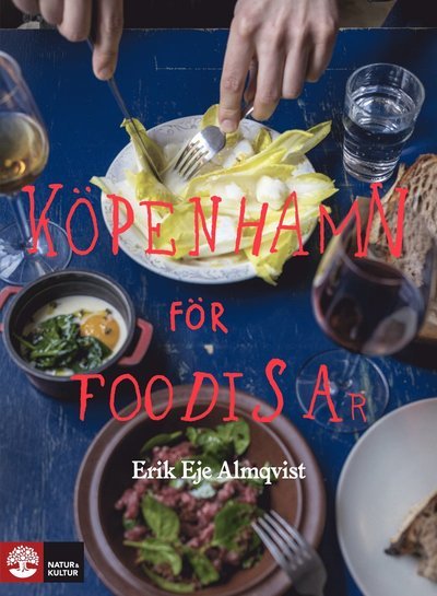Cover for Erik Eje Almqvist · ... för foodisar: Köpenhamn för foodisar (Book) (2018)