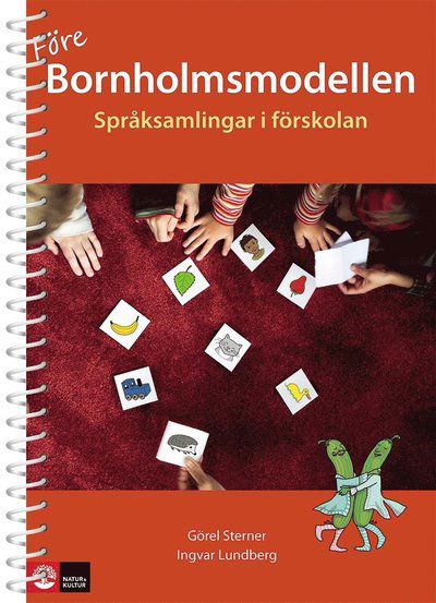 Cover for Ingvar Lundberg · Före Bornholmsmodellen : Språksamlingar i förskola (Spiralbuch) (2018)