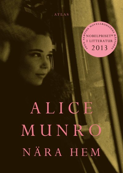 Cover for Alice Munro · Nära hem (Innbunden bok) (2009)
