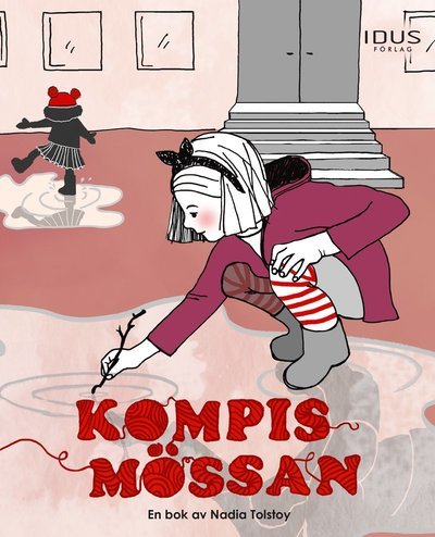 Cover for Nadia Tolstoy · Kompismössan (Innbunden bok) (2021)