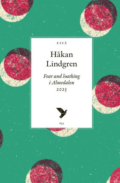 Cover for Håkan Lindgren · Fear and loathing i Almedalen 2025 (Paperback Book) (2025)