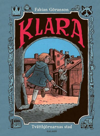 Cover for Fabian Göranson · Klara - Tvättbjörnarnas stad (Hardcover Book) (2025)