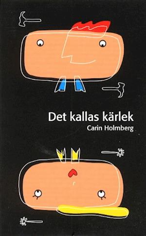 Cover for Carin Holmberg · Det kallas kärlek (Paperback Book) (2001)