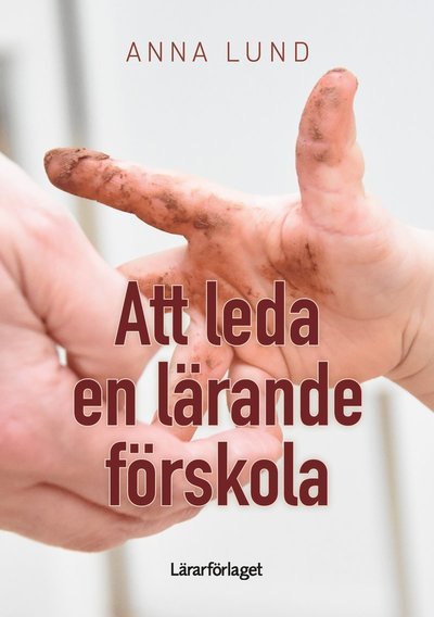 Cover for Anna Lund · Att leda en lärande förskola (Book) (2022)