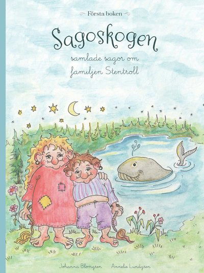 Cover for Johanna Blomgren · Sagoskogen - samlade sagor om familjen Stentroll. Första boken (Bound Book) (2022)