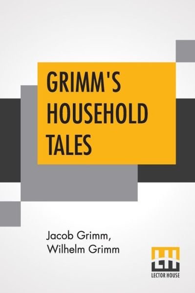 Cover for Jacob Grimm · Grimm's Household Tales (Taschenbuch) (2019)