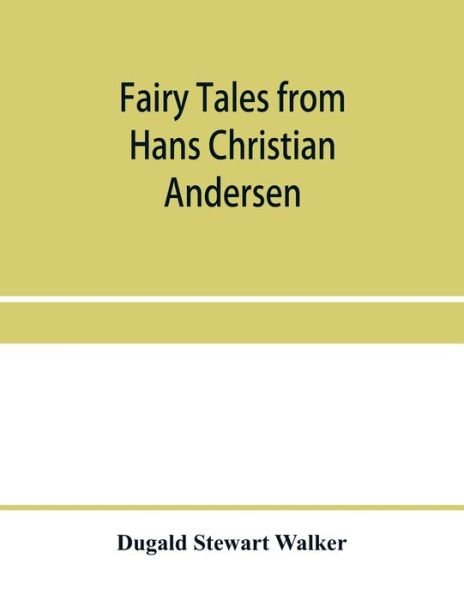 Cover for Dugald Stewart Walker · Fairy tales from Hans Christian Andersen (Paperback Bog) (2020)