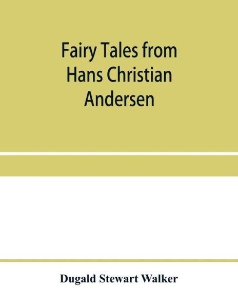 Cover for Dugald Stewart Walker · Fairy tales from Hans Christian Andersen (Paperback Book) (2020)