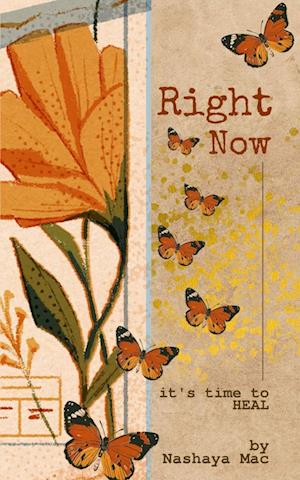 Cover for Nashaya Mac · RIGHT NOW: it is Time to HEAL (Book) (2023)
