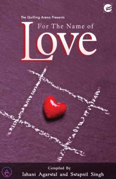 Cover for Ishani Agarwal · For the Name of Love (Paperback Book) (2019)