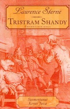 Cover for Laurence Sterne · Tristram Shandy. Elämä ja mielipiteet [Ensimmäinen osa] (Paperback Book) (2013)