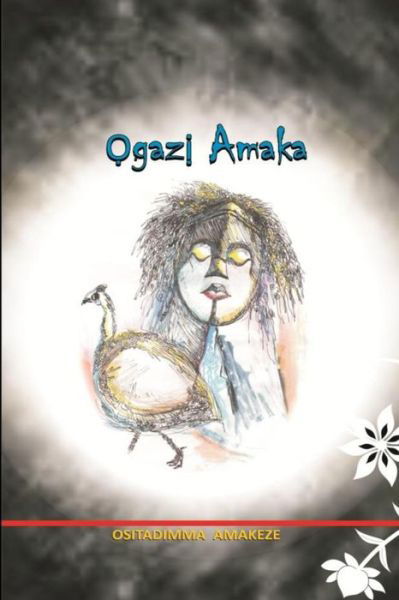 Cover for Ositadimma Amakeze · Ogazi Amaka (Pocketbok) (2015)