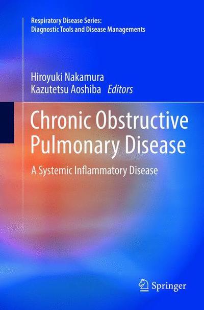Cover for Chronic Obstructive Pulmonary Disease: A Systemic Inflammatory Disease - Respiratory Disease Series: Diagnostic Tools and Disease Managements (Paperback Book) [Softcover reprint of the original 1st ed. 2017 edition] (2018)