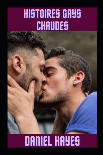 Cover for Daniel Hayes · Histoires gays chaudes (Paperback Book) (2022)