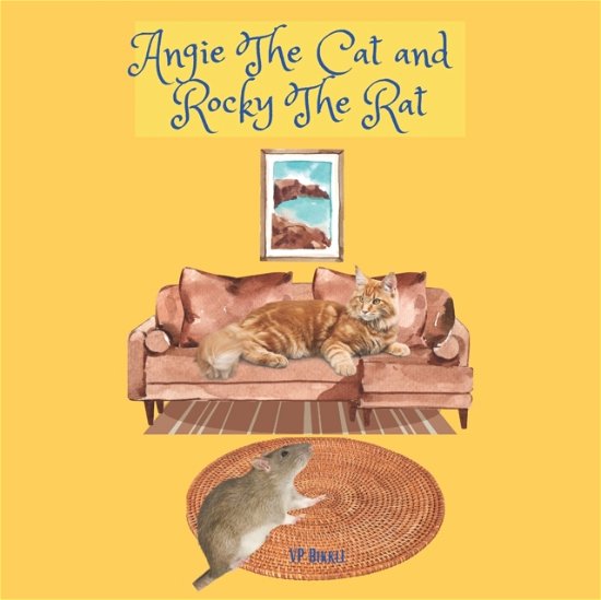 Cover for Vp Bikkle · Angie The Cat and Rocky The Rat: Rhyming Story for Kids 4 - 6 years old (Taschenbuch) (2022)