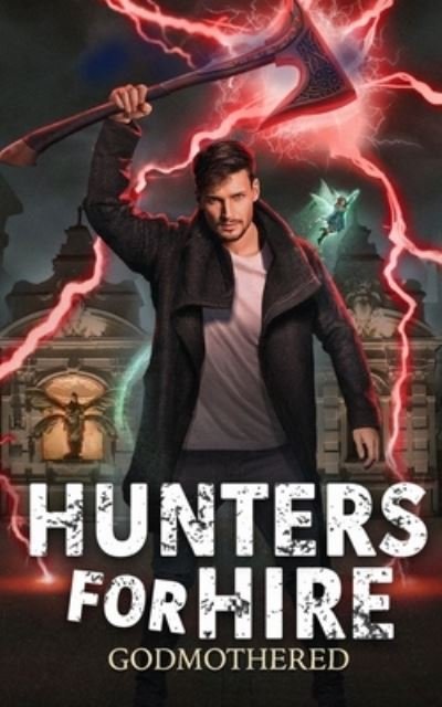 Cover for Jonathan Yanez · Godmothered: A Supernatural Monster Hunt - Hunters for Hire (Paperback Bog) (2021)