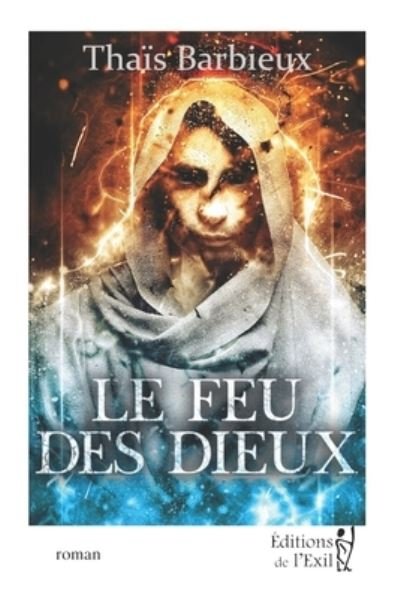 Cover for Thais Barbieux · Le feu des dieux (Paperback Bog) (2020)