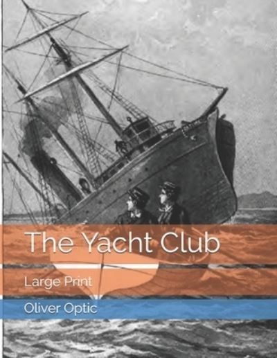 Cover for Oliver Optic · The Yacht Club (Paperback Bog) (2021)