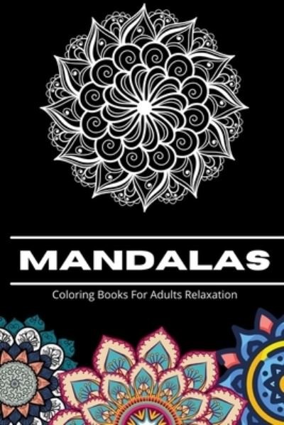 Cover for Zaman Edition · Mandalas Coloring Books for Adults Relaxation (Pocketbok) (2020)