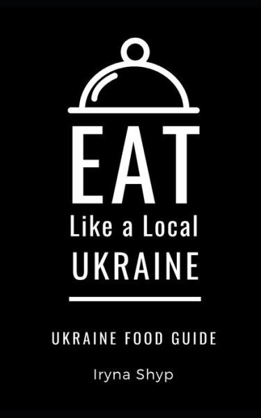 Cover for Eat Like a Local · Eat Like a Local-Ukraine (Paperback Bog) (2020)