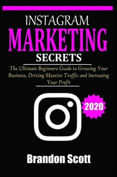 Cover for Brandon Scott · Instagram Marketing Secrets (Paperback Book) (2020)