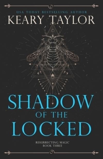 Shadow of the Locked - Resurrecting Magic - Keary Taylor - Böcker - Independently Published - 9798672406664 - 11 augusti 2020