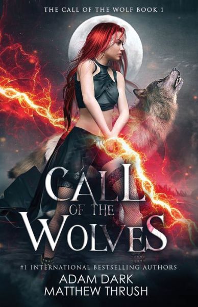 Call of the Wolves - Matthew Thrush - Livres - Independently Published - 9798674783664 - 13 août 2020