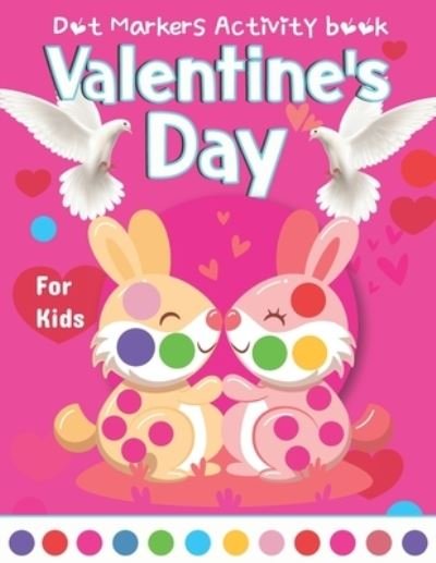 Valentine's Day Dot Markers Activity Book For Kids - Rlauren Press Publishing - Bøker - Independently Published - 9798701656664 - 28. januar 2021