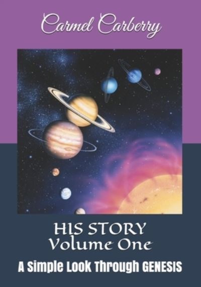 Cover for Carmel Carberry · HIS STORY Volume One: A Simple Look Through GENESIS - His Story (Paperback Book) (2021)