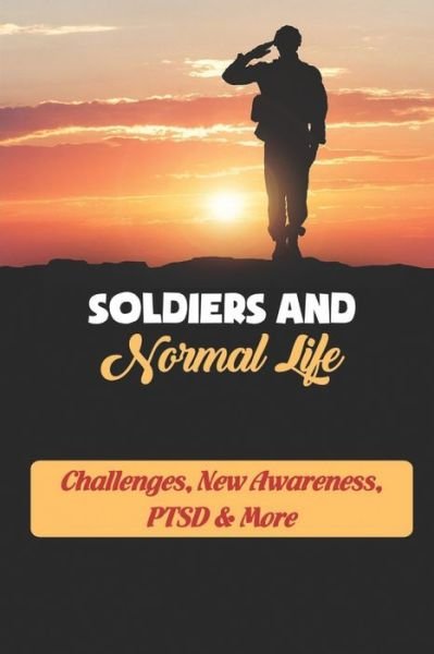 Cover for Hsiu Swanick · Soldiers And Normal Life (Paperback Book) (2021)