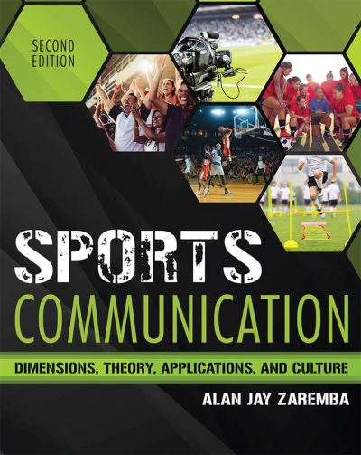 Cover for Alan Jay Zaremba · Sports Communication: Dimensions, Theory, Applications, and Culture (Paperback Book) [2 Revised edition] (2022)