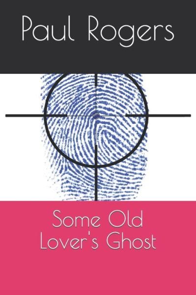 Cover for Paul Rogers · Some Old Lover's Ghost (Paperback Book) (2022)