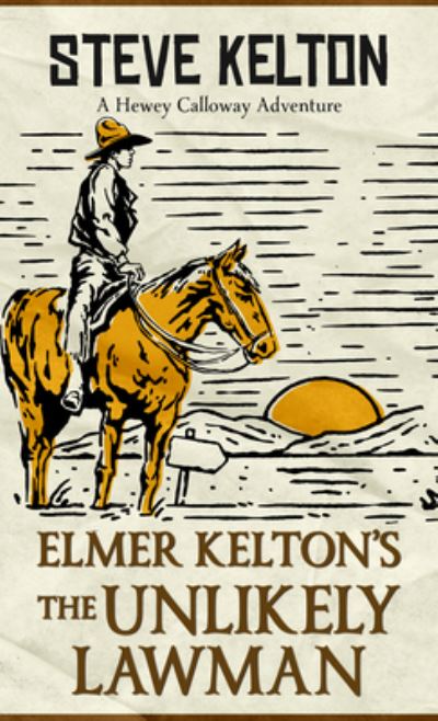 Cover for Steve Kelton · Elmer Kelton's the Unlikely Lawman (Book) (2022)