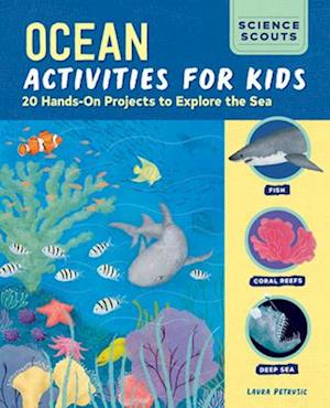 Ocean Activities for Kids: 20 Hands-On Projects to Explore the Sea - Laura Petrusic - Books - Callisto Media Inc. - 9798886081664 - June 13, 2025
