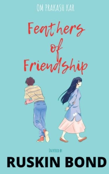 Cover for Om Prakash · Feathers of Friendship (Paperback Book) (2022)