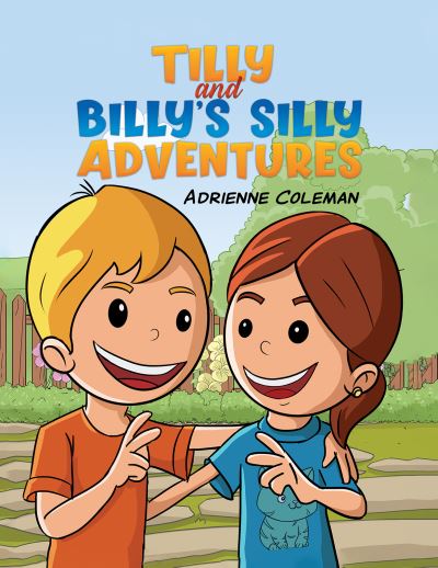Cover for Adrienne Coleman · Tilly and Billy's Silly Adventures (Hardcover Book) (2024)