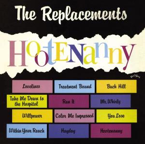 Hootenanny - Replacements - Musikk - ROCK - 0081227993665 - 22. april 2008